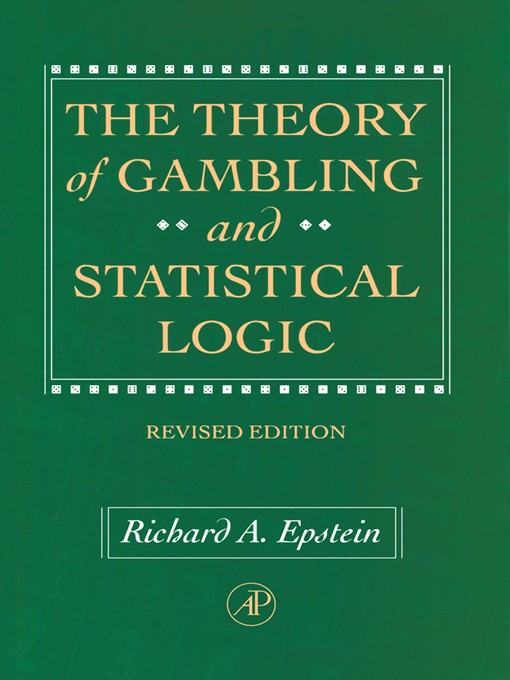 Upplýsingar um The Theory of Gambling and Statistical Logic, Revised Edition eftir Richard A. Epstein - Biðlisti